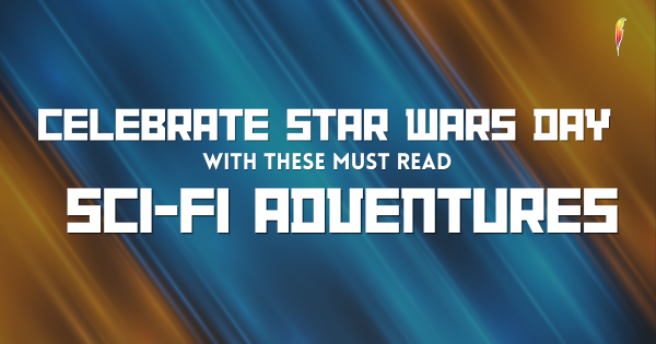 Celebrate the Force of Storytelling with These Sci-Fi Books